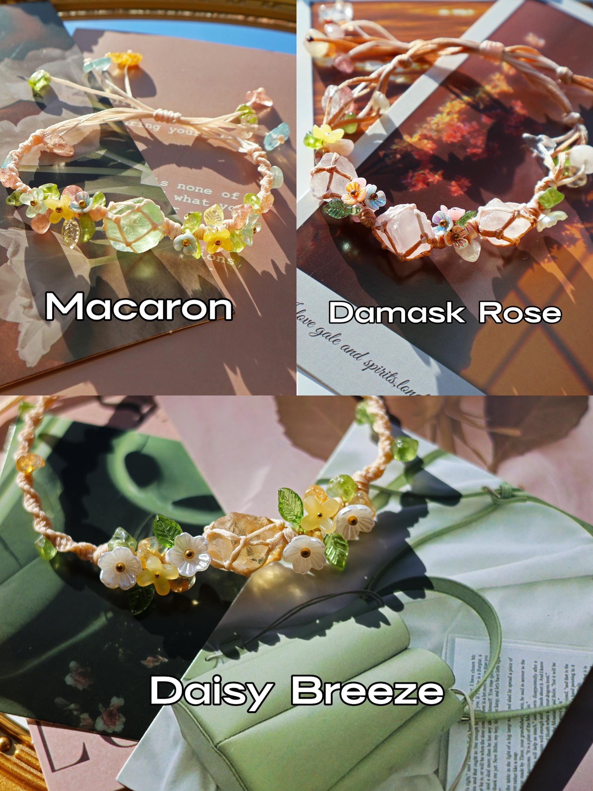 Macaron
- Green Fluorite
Damask Rose
- Rose Quartz
Daisy Breeze
- Natural Citrine